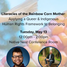 Flyer for Literacies of the Rainbow Corn Mother